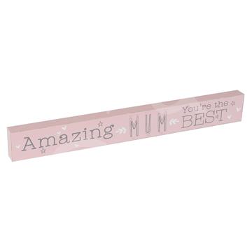 WIDDOP <BR>
Amazing Mum You're the Best Plaque <BR>
Pink <BR>